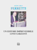 Copertina di Un editore imprevedibile. Livio Garzanti