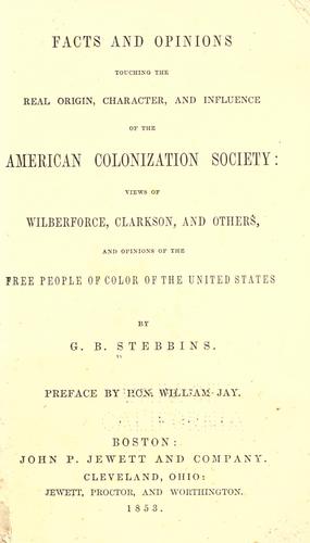 Copertina di Facts & opinions touching the real origin, character & influence of the American colonization society