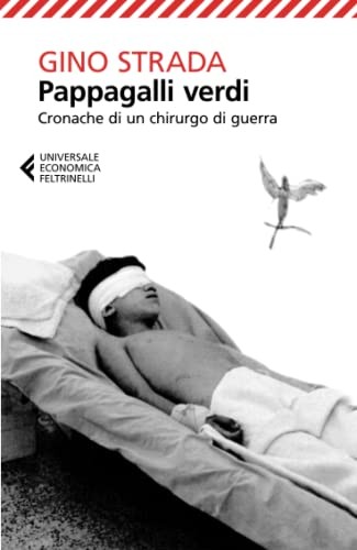 Copertina di Pappagalli verdi. Cronache di un chirurgo di guerra