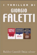 Copertina di I thriller di Giorgio Faletti: Io uccido-Niente di vero tranne gli occhi-Fuori da un evidente destino