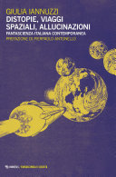 Copertina di Distopie, viaggi spaziali, allucinazioni