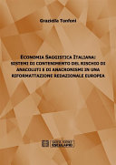 Copertina di Economia Saggistica Italiana: Sistemi di Contenimento del Rischio di Anacoluti e di Anacronismi in Una Riformattazione Redazionale Europea