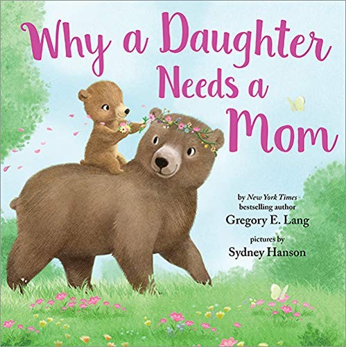 Copertina di Why a Daughter Needs a Mom