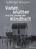 Copertina di Vater, Mutter und der Zauber der Kindheit