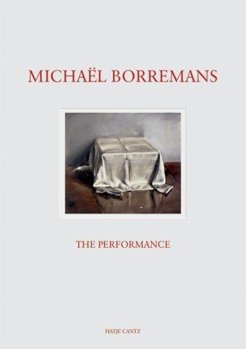 Copertina di Michael Borremans, the performance. Exhibition, S.M.A.K. Stedelijk Museum voor Actuele Kunst, Gent: 5 February - 17 April 2005