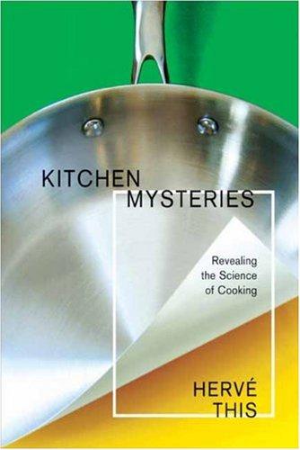 Copertina di Kitchen Mysteries: Revealing the Science of Cooking (Arts and Traditions of the Table: Perspectives on Culinary History)