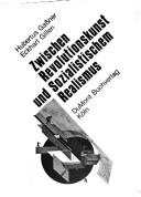 Copertina di Zwischen Revolutionskunst und sozialistischem Realismus: Dokumente u. Kommentare : Kunstdebatten in d. Sowjetunion von 1917-1934 (German Edition)