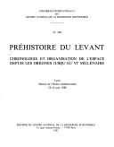 Copertina di Préhistoire du Levant: Chronologie et organisation de l'espace depuis les origines jusqu'au VIe millénaire : Lyon, Maison de l'Orient ... la recherche scientifique) (French Edition)