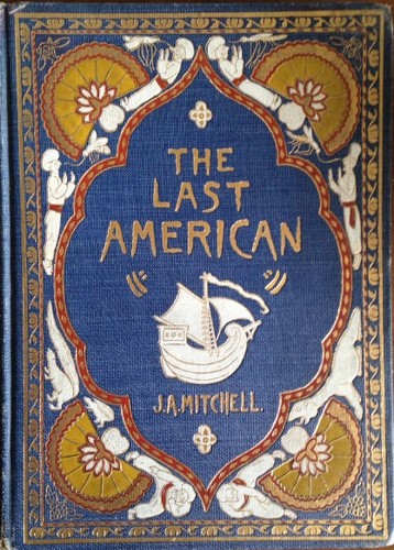 Copertina di The Last American from the Journal of Khan-li, Prince of Dimph-yoo-chur and Admiral in the Persian Navy