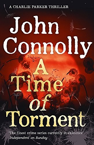 Copertina di A Time of Torment: A Charlie Parker Thriller: 14. The Number One bestseller