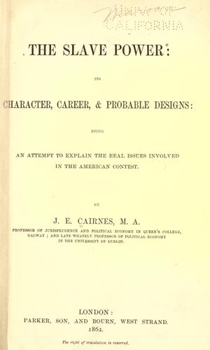 Copertina di The slave power: its character, career, & probable designs: being an attempt to explain the real issues involved in the American contest