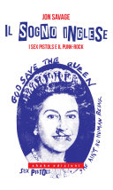 Copertina di Il sogno inglese. I Sex Pistols e il punk-rock
