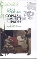 Copertina di Coplas de Don Jorge Manrique, Hechas a la Muerte de Su Padre Don Rodrigo Manrique, con Las Glosas en Verso a Ellas de J. de Guzman, R. de Valdepeñas, L. Perez, y A. Cervantes