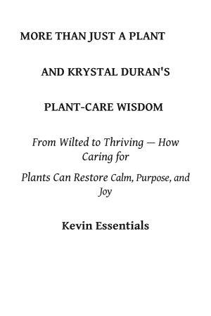 Copertina di More Than Just a Plant and Krystal Duran's Plant-Care Wisdom