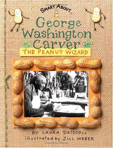 Copertina di Smart About Scientists: George Washington Carver: Peanut Wizard (GB edition): Peanut Wizard (Smart About...)