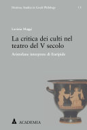 Copertina di La critica dei culti nel teatro del V secolo