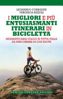 Copertina di I migliori e più entusiasmanti itinerari in bicicletta