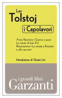 Copertina di I capolavori (Anna Karenina - Guerra e pace - La morte di Ivan Il'ič- Resurrezione - La sonata a Kreutzer e altri racconti)