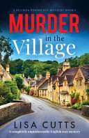Copertina di Murder in the Village: A Completely Unputdownable English Cozy Mystery