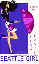 Copertina di Seattle Girl (A contemporary chick lit romance about love, dating...and my really big mouth)