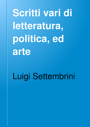 Copertina di Scritti vari di letteratura, politica, ed arte