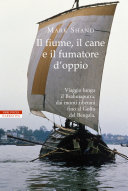 Copertina di Il fiume, il cane e il fumatore d'oppio