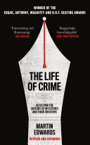 Copertina di The Life of Crime: Detecting the History of Mysteries and their Creators