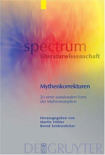 Copertina di Spectrum Literaturwissenschaft / Spectrum literature, Bd. 3: Mythenkorrekturen: zu einer paradoxalen Form der Mythenrezeption