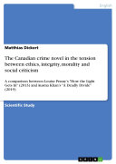 Copertina di The Canadian crime novel in the tension between ethics, integrity, morality and social criticism