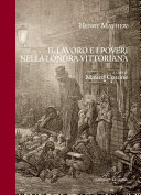 Copertina di Il lavoro e i poveri nella Londra vittoriana