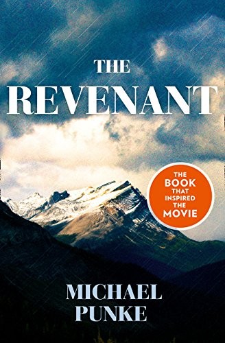 Copertina di The Revenant: The Bestselling Book That Inspired the Award-Winnning Movie