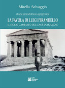 Copertina di La favola di Luigi Pirandello. Il figlio cambiato del caos d'Akragas