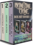 Copertina di Prime Time Crime Box Set Books 1 - 3