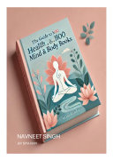 Copertina di The Guide to the Top 100 Health, Mind & Body Books