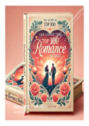 Copertina di The Ultimate Guide to the Top 100 Romance Books