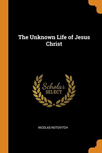 Copertina di The unknown life of Jesus Christ