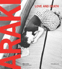 Copertina di Araki. Love and death. Catalogo della mostra (Lugano, 23 ottobre 2010-20 febbraio 2011)