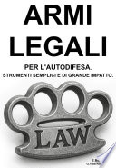 Copertina di Armi legali per l'autodifesa. Strumenti semplici e di grande impatto.