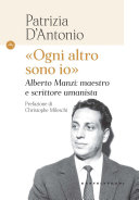 Copertina di «Ogni altro sono io». Alberto Manzi: maestro e scrittore umanista