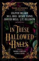 Copertina di In These Hallowed Halls: A Dark Academic anthology