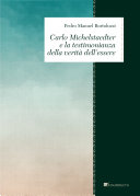 Copertina di Carlo Michelstaedter e la testimonianza della verità dell’essere