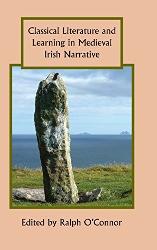 Copertina di Classical Literature and Learning in Medieval Irish Narrative