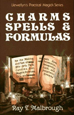 Copertina di Charms, spells, and formulas for the making and use of gris-gris, herb candles, doll magick, incenses, oils, and powders-- to gain love, protection, prosperity, luck, and prophetic dreams