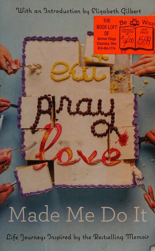 Copertina di Eat pray love made me do it