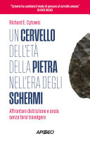 Copertina di Un cervello dellʼEtà della pietra nellʼEra degli schermi