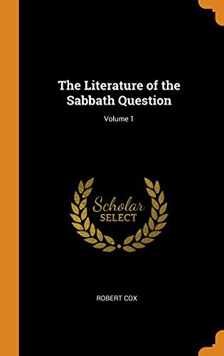 Copertina di The Literature of the Sabbath Question; Volume 1