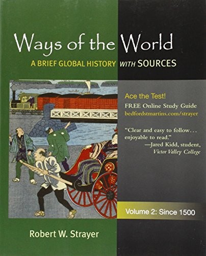 Copertina di Ways of the World with Sources V2 & Student's Guide to History 11e & Bedford Glossary for World History & Historical Atlas of the World