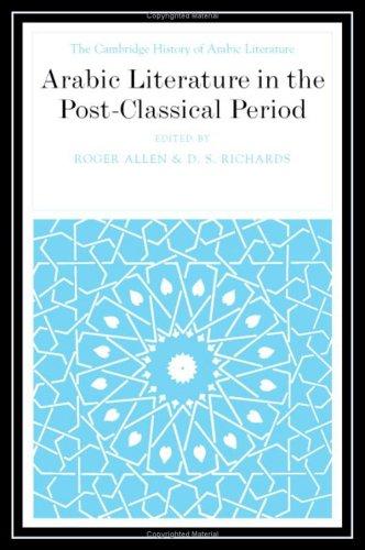 Copertina di Arabic literature in the post-classical period / [edited by] Roger Allen, D.S. Richards