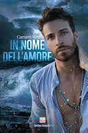 Copertina di In nome dell'amore (serie Swiss Angels #2)