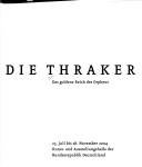 Copertina di Die Thraker: das goldene Reich des Orpheus. Ausstellung, 23. Juli bis 28. November 2004, Kunst- und Ausstellungshalle der Bundesrepublik Deutschland